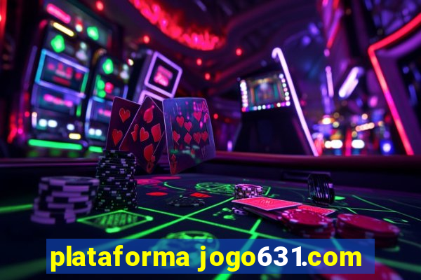 plataforma jogo631.com